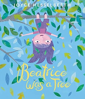 beatrice was a tree 1st edition joyce hesselberth 0062741268, 978-0062741264