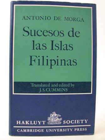 sucesos de las islas filipinas 1609 by antonio de morga 1st edition j s cummins 0521010357, 978-0521010351