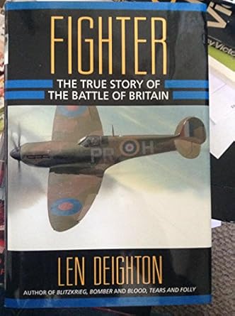 fighter the true story of the battle of britain 1st edition len deighton ,a j p taylor 0785812083,