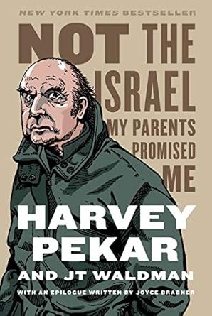 not the israel my parents promised me 1st edition harvey pekar ,jt waldman ,joyce brabner 0809074044,