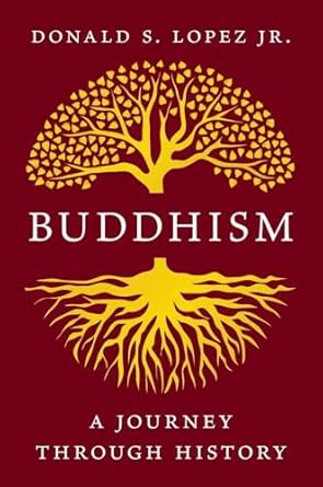 buddhism a journey through history 1st edition donald s lopez jr 0300234260, 978-0300234268