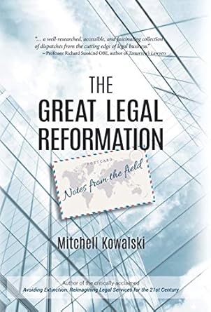 the great legal reformation notes from the field 1st edition mitchell kowalski 1532032188, 978-1532032189