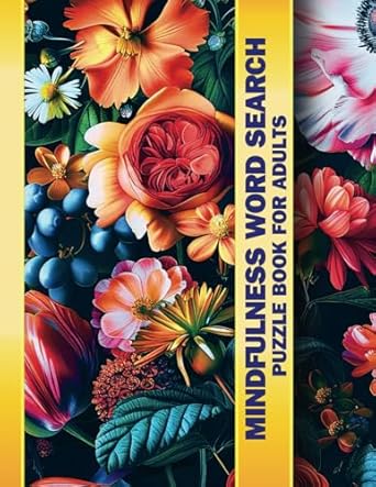 mindfulness word search puzzle book for adults teens and seniors with solution large print positive calming