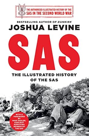 sas an illustrated history of the sas during the second world war 1st edition joshua levine 0008549958,