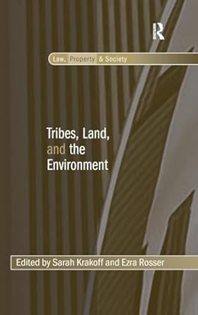 tribes land and the environment 1st edition sarah krakoff ,ezra rosser 1409420620, 978-1409420620