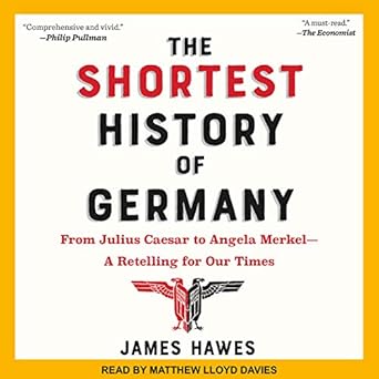 the shortest history of germany from julius caesar to angela merkel a retelling for our times 1st edition