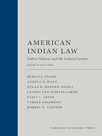 american indian law native nations and the federal system 1st edition rebecca tsosie ,angela riley ,dylan