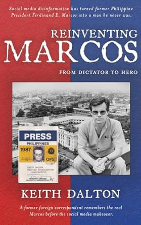 Reinventing Marcos From Dictator To Hero