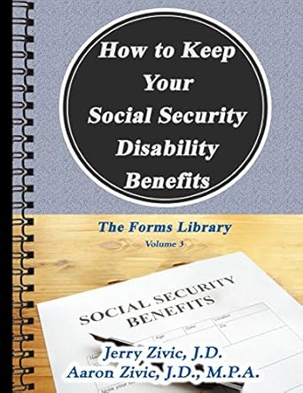 how to keep your social security disability benefits the forms library 1st edition jerry zivic ,aaron zivic