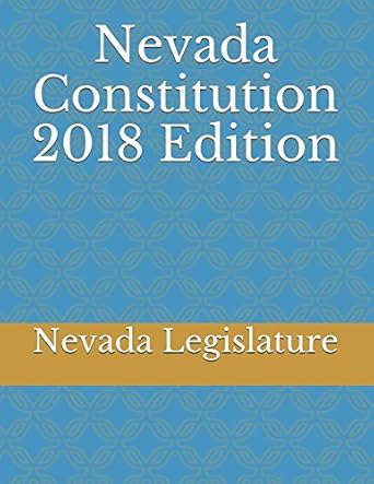 nevada constitution 1st edition nevada legislature 1983176753, 978-1983176753