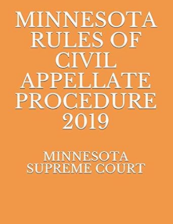 minnesota rules of civil appellate procedure 2019 1st edition minnesota supreme court ,evgenia naumcenko