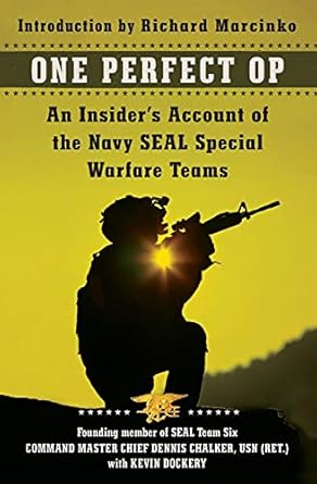 one perfect op an insiders account of the navy seal special warfare teams 1st edition dennis chalker ,kevin