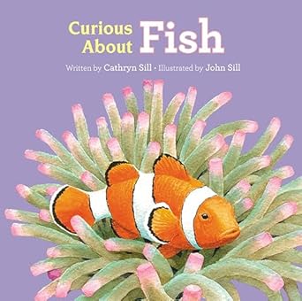 curious about fish 1st edition cathryn sill ,john sill 1682632121, 978-1682632123