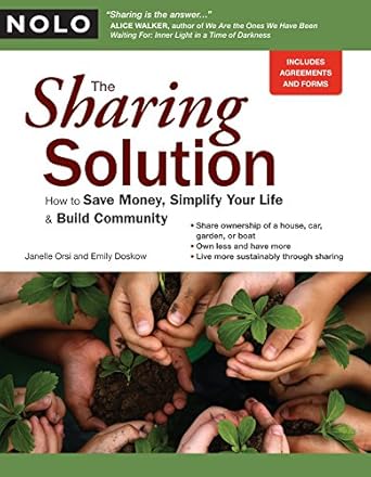 the sharing solution how to save money simplify your life and build community 1st edition janelle orsi ,emily