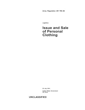 army regulation ar 700 84 logistics issue and sale of personal clothing 22 july 2014 1st edition united