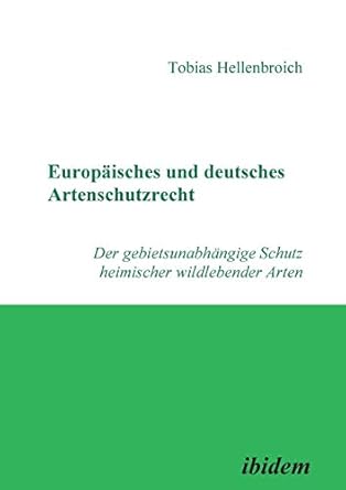 europaisches und deutsches artenschutzrecht der gebietsunabhangige schutz heimischer wildlebender arten 1st