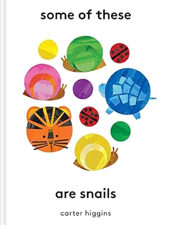 some of these are snails 1st edition carter higgins 1797220187, 978-1797220185