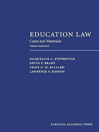 education law cases and materials 1st edition jacqueline stefkovich ,kevin brady ,traci ballard ,lawrence