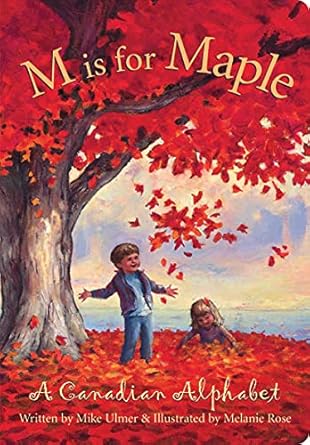 m is for maple 1st edition michael ulmer ,mike ulmer ,melanie rose 1585360511, 978-1585360512