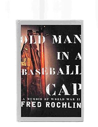 old man in a baseball cap 1st edition fred rochlin 006019426x, 978-0060194260