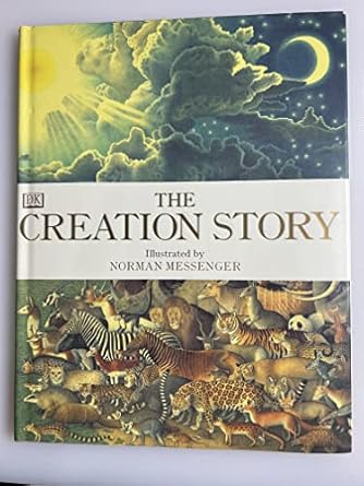 the creation story 1st edition anne millard ,norman messenger 0789479109, 978-0789479105