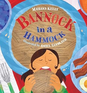 bannock in a hammock 1st edition masiana kelly ,amiel sandland 1772275387, 978-1772275384
