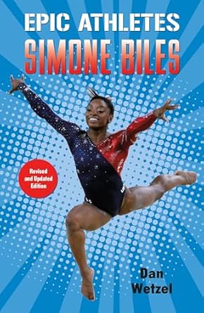 epic athletes simone biles 1st edition dan wetzel 1250359945, 978-1250359940