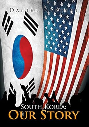 south korea our story 1st edition daniel nardini 1479792268, 978-1479792269