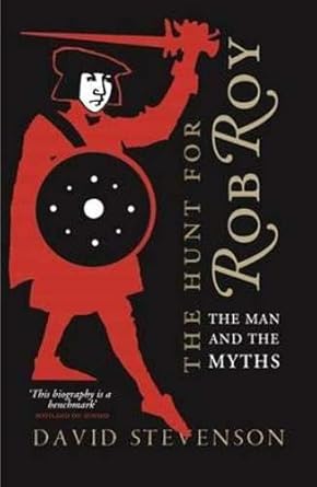 the hunt for rob roy the man and the myths 1st edition david stevenson 0859765903, 978-0859765909
