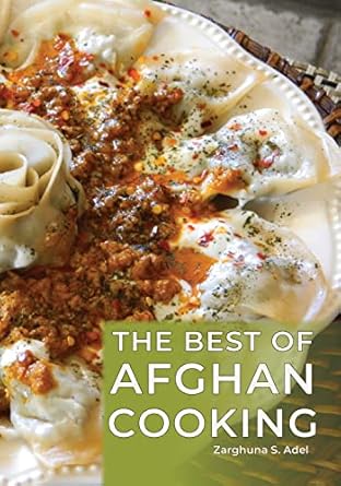 the best of afghan cooking 1st edition zarghuna s adel 078181443x, 978-0781814430
