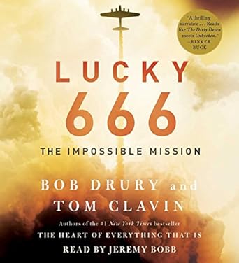 lucky 666 the impossible mission 1st edition bob drury ,tom clavin ,jeremy bobb 150822725x, 978-1508227250