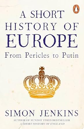 a short history of europe from pericles to putin 1st edition simon jenkins 0241352525, 978-0241352526