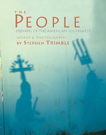 the people indians of the american southwest 1st edition stephen trimble 0933452373, 978-0933452374