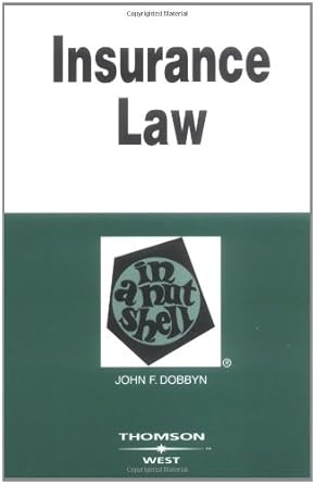 insurance law in a nutshell 1st edition john dobbyn 0314263756, 978-0314263759