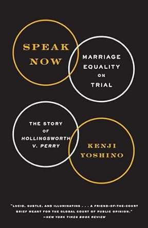 speak now marriage equality on trial 1st edition kenji yoshino 0385348827, 978-0385348829