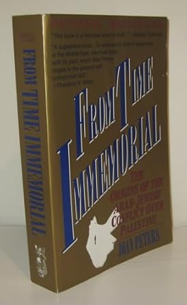 from time immemorial the origins of the arab jewish conflict over palestine 1st edition joan peters