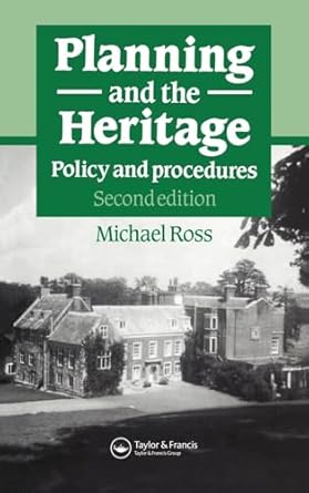 planning and the heritage policy and procedures 1st edition michael ross 0419210407, 978-0419210405