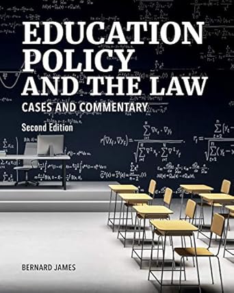 education policy and the law cases and commentary 1st edition bernard james 1600425186, 978-1600425189