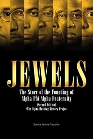 jewels the story of the founding of alpha phi alpha fraternity 1st edition darrius jerome gourdine