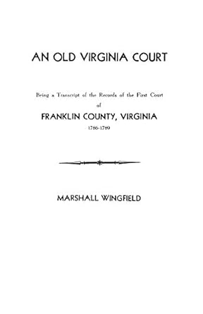 an old virginia court 1st edition marshall wingfield 0806346183, 978-0806346182