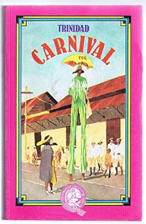 trinidad carnival 1st edition caribbean quarterly 9768054166, 978-9768054166