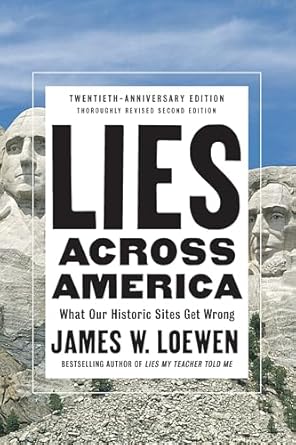 lies across america what our historic sites get wrong 1st edition james w loewen 1620974339, 978-1620974339