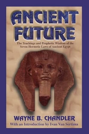 ancient future 1st edition wayne b chandler ,ivan van sertima 1574780018, 978-1574780017