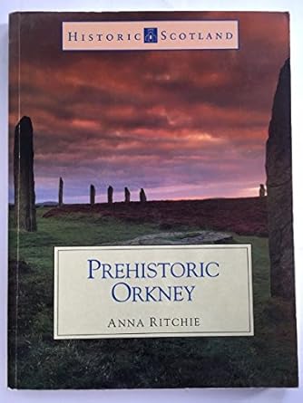 prehistoric orkney 1st edition anna ritchie 0713475935, 978-0713475937