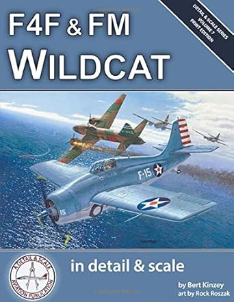 f4f and fm wildcat in detail and scale 1st edition bert kinzey ,rock roszak 1729119751, 978-1729119754