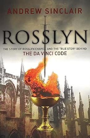 rosslyn the story of rosslyn chapel and the true story behind the da vinci code 1st edition andrew sinclair