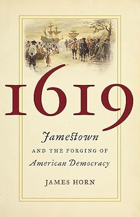 1619 jamestown and the forging of american democracy 1st edition james horn 0465064698, 978-0465064694