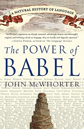 the power of babel a natural history of language 1st edition john mcwhorter 006052085x, 978-0060520854