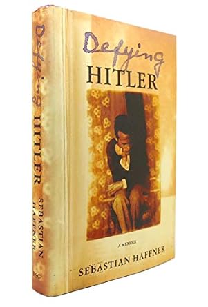 defying hitler a memoir 1st edition sebastian haffner ,oliver pretzel 0374161577, 978-0374161576