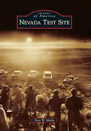 nevada test site 1st edition peter w merlin 1467117447, 978-1467117449